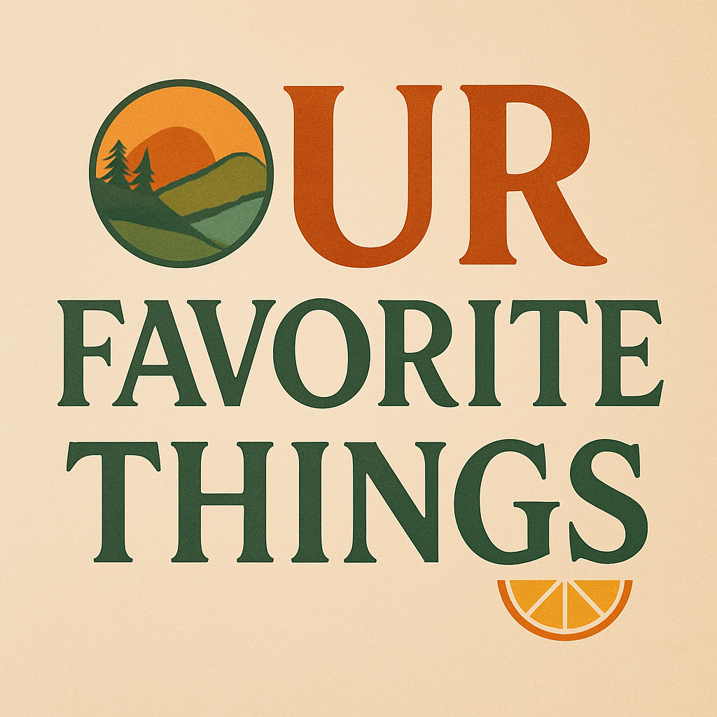 Our Favorite Things