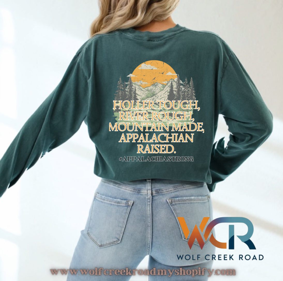 Holler Tough, River Rough, Mountain Made, Appalachian Raised Comfort Colors Long Sleeve Tee