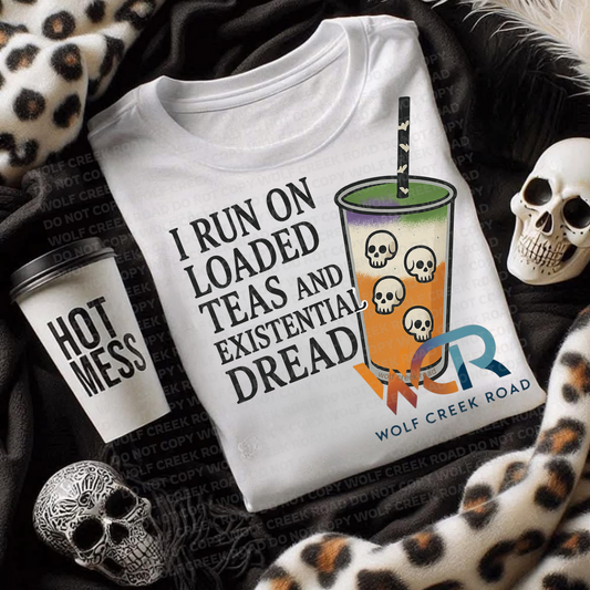 I Run On Loaded Tea And Existential Dread COMFORT COLORS or Softstyle Crewneck Sweatshirt