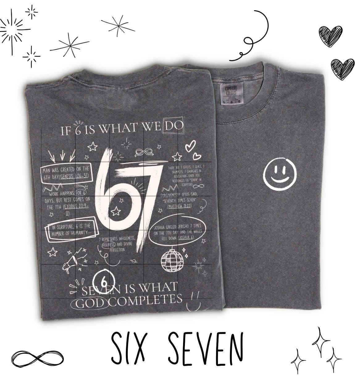 If 6 Is What We Do, 7 Is What God Completes COMFORT COLORS OR SOFTSTYLE Shirt