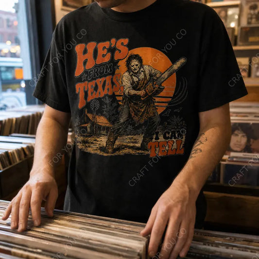 He's From Texas Chainsaw Halloween Graphic Shirt