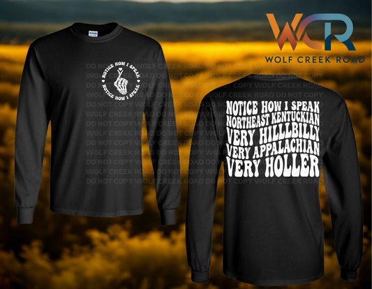 Notice How I Speak Northeast Kentuckian Tshirt & Crewneck Sweatshirt
