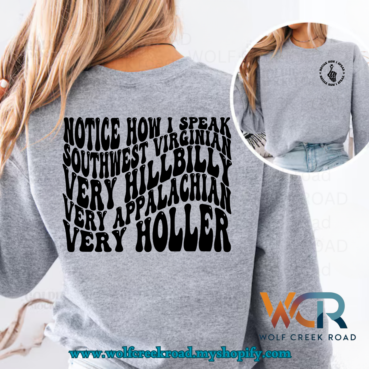 Notice How I Speak Southwest Virginian Tshirt & Crewneck Sweatshirt
